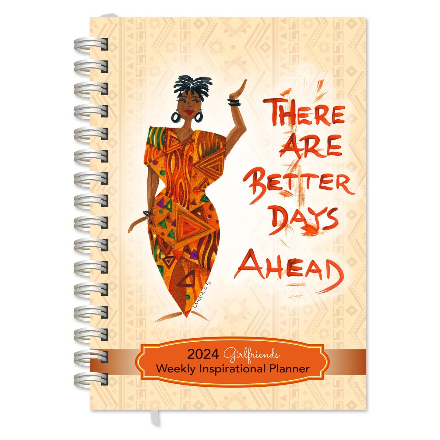 2024 Weekly Planner There Are Better Days Ahead